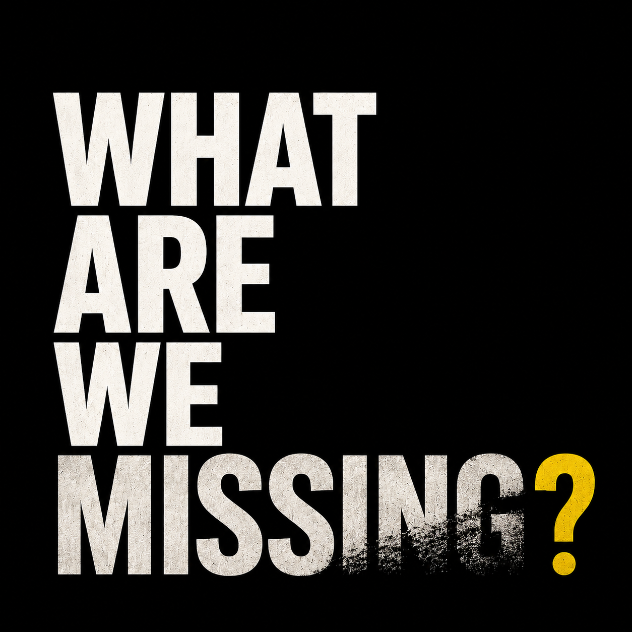 What Are We Missing? podcast artwork